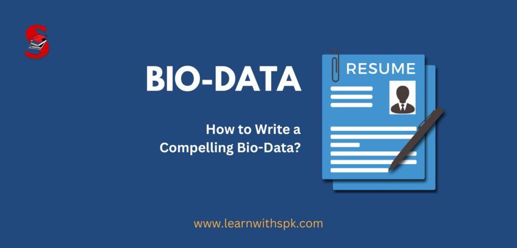 Crafting a Attention Grabbing Bio-Data | Important Points to Remember