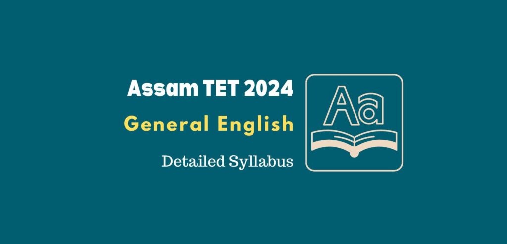 General English Syllabus for Assam HS TET 2024 (GT) 