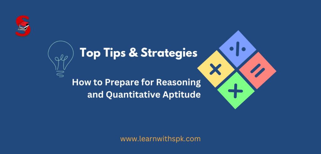 Preparation Strategy and Tips for Reasoning Ability and Quantitative Aptitude