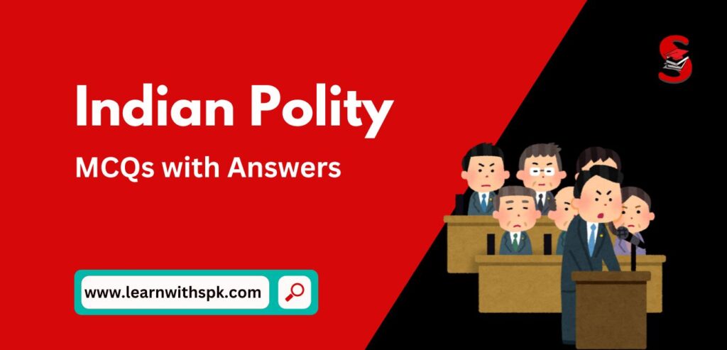 Indian Polity MCQs for Assam Police, ADRE, APSC, SSC